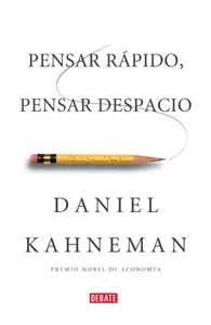 Pensar rápido pensar despacio