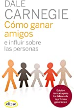 Cómo ganar amigos e influir sobre las personas