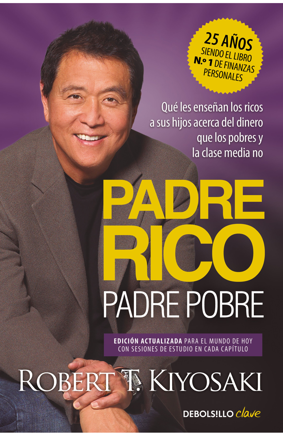 Padre Rico, padre Pobre: Qué les enseñan los ricos a sus hijos acerca del dinero